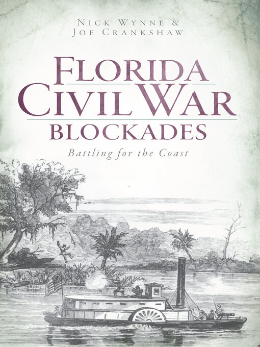 Title details for Florida Civil War Blockades by Nick Wynne - Available
